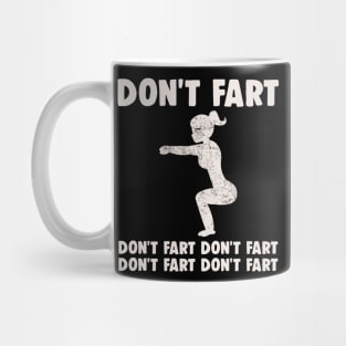 Don't Fart Mug